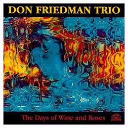 Don Friedman - The Days of Wine and Roses